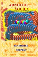 Feathered Serpent 1708440410 Book Cover
