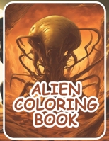 Aliens Coloring Book for Adults, Teenagers and Kids: Diverse alien life forms to color B0CH25KP48 Book Cover