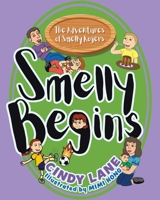 Smelly Begins 1998190633 Book Cover