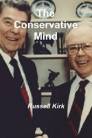 The conservative mind, from Burke to Santayana 1774641992 Book Cover