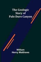 The Geologic Story of Palo Duro Canyon 9355751494 Book Cover