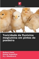 Toxicidade da flunixina meglumina em pintos de poedeira (Portuguese Edition) 6630152786 Book Cover
