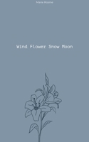 Wind Flower Snow Moon 1715499697 Book Cover