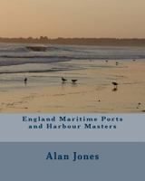 England Maritime Ports and Harbour Masters 1499255349 Book Cover