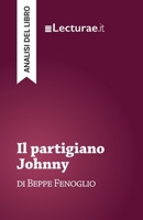Il partigiano Johnny - Beppe Fenoglio (analisi del libro) (Italian Edition) 2390801927 Book Cover
