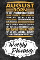 Weekly Planner: Born In August Themed Monthly Weekly Daily Planner Calendar Schedule Organizer Appointment Journal Notebook For People Who Was Born In August 1678939463 Book Cover