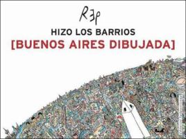 y Rep hizo los barrios: Buenos Aires Dibujada 9500726319 Book Cover