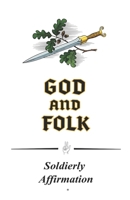 God And Folk: Soldierly Affirmation B0G2SSQFZY Book Cover