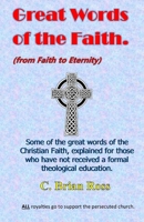 Great Words of the Faith: From Faith to Eternity 1540613542 Book Cover