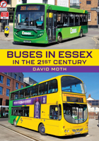 Buses in Essex in the 21st Century 1398119849 Book Cover