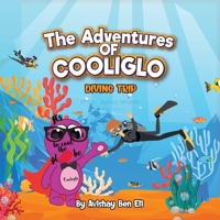 The Adventures of Cooliglo: Diving Trip B09NS4SRKF Book Cover