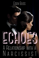 Echoes: A Relationship with a Narcissist B0CF4NYJC5 Book Cover