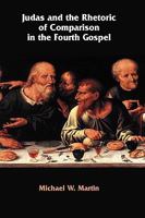 Judas and the Rhetoric of Comparison in the Fourth Gospel 1906055874 Book Cover