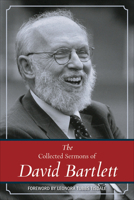 The Collected Sermons of David Bartlett 0664235018 Book Cover