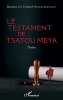 Le testament de Tsatou Meya: Théâtre (French Edition) 2140269403 Book Cover