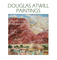 Douglas Atwill Paintings 0865348413 Book Cover