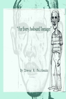 For Every Awkward Teenager: Short Stories 1497361257 Book Cover