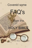 Covered some FAQs from the Holy Bible B09XT6LP43 Book Cover