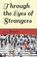 Through the Eyes of Strangers B097F1RW3P Book Cover