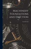 Machinery Foundations and Erection B0BRHB9VSD Book Cover