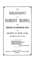 The Bibliography of Robert Burns, With Biographical and Bibliographical Notes [Signed J.G.] 1018387625 Book Cover