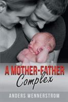 A Mother-Father Complex 1948654318 Book Cover