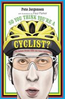 So You Think You're a Cyclist?: Cautionary Case Studies from the City Streets 1909313262 Book Cover