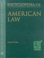 Encyclopedia of American Law (Facts on File Library of American History) 0816043299 Book Cover