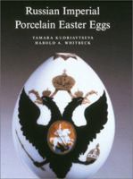 Russian Imperial Porcelain Easter Eggs: Slipcased 1858940567 Book Cover