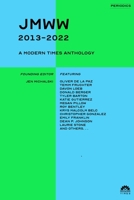 jmww (2013-2022): A Modern Times Anthology 1632923831 Book Cover