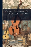 Chants Populaires De La Grlece Moderne (French Edition) 1024481905 Book Cover