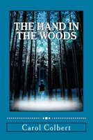 The Hand in the Woods 1548490202 Book Cover