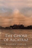 The Ghost of Alcatraz 1524508527 Book Cover