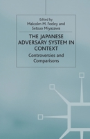 The Japanese Adversary System in Context: Controversies and Comparisons 1349661821 Book Cover