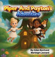 Piper And Payton's Adventure B0GKYHL2V2 Book Cover
