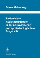Sakkadische Augenbewegungen in Der Neurologischen Und Ophthalmologischen Diagnostik 3642731384 Book Cover