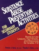 Substance Abuse Prevention Activities for Secondary Students: Ready-To-Use Lessons, Fact Sheets and Resources for Grades 7-12 0138767076 Book Cover