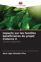 Impacts sur les familles bénéficiaires du projet Cisterns II: Une réalité à Ibipeba/Bahia (French Edition) 620866344X Book Cover