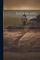 Eucken and Bergson: Their Significance for Christian Thought 1021795615 Book Cover