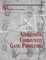 Addressing Community Gang Problems: A Practical Guide 1479352772 Book Cover