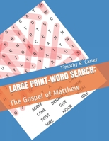LARGE PRINT Word Search: The Gospel of Matthew (Bible Puzzles) B084DGQGW1 Book Cover