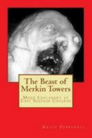 The Beast of Merkin Towers: More Chicanery at East Seepage College 154404738X Book Cover
