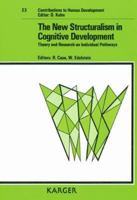 The New Structuralism in Cognitive Development: Theory and Research on Individual Pathways (Contributions to Human Development, Vol. 23) 3805556349 Book Cover