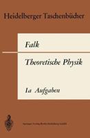 Theoretische Physik Auf Der Grundlage Einer Allgemeinen Dynamik: Band Ia: Aufgaben Und Erganzungen Zur Punktmechanik 3662376008 Book Cover