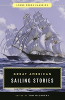 Great American Sailing Stories: Lyons Press Classics 1493033735 Book Cover