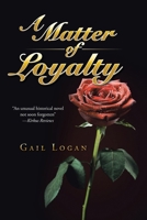 A Matter of Loyalty 1491750944 Book Cover