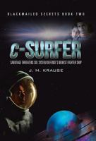 C-Surfer: Sabotage Threatens Sol System Defense's Newest Fighter Ship 1491716932 Book Cover