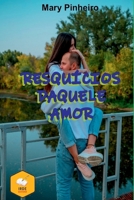 RESQUÍCIOS DAQUELE AMOR 6599551645 Book Cover