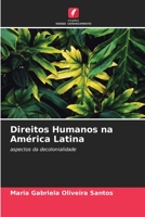Direitos Humanos na América Latina: aspectos da decolonialidade (Portuguese Edition) B0CJXLKX58 Book Cover