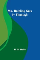 Mr. Britling Sees It Through B0CWPSMSLD Book Cover